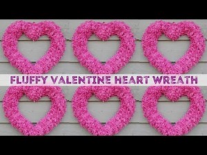 How To Make A Fluffy Valentine Heart Wreath