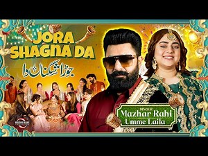 Jora Shagna Da | Sehra | Wedding Sehra Song | Mazhar Rahi | Umm E Laila Shamsi | Wedding Tappy 2025