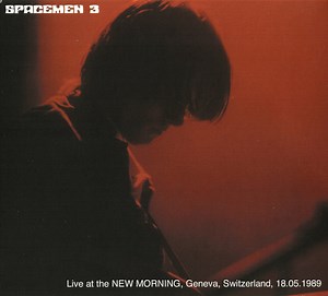 Spacemen 3 - Live At The New Morning, Geneva, Switzerland, 18.05.1989