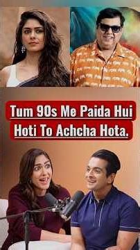 Tum 90s me paida hui hoti to achcha hota.