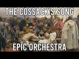 The Cossack's Song (Казачья песня) - EPIC Orchestral Version