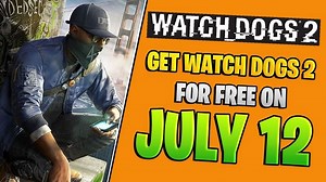 How to download Watch Dogs 2 for free on July 12
