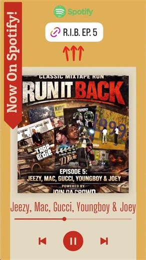 Episode 5: Jeezy, Mac, Gucci, Youngboy & Joey. Now on Spotify!