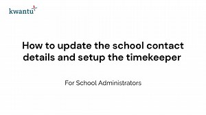 How to update the school details and setup the timekeeper