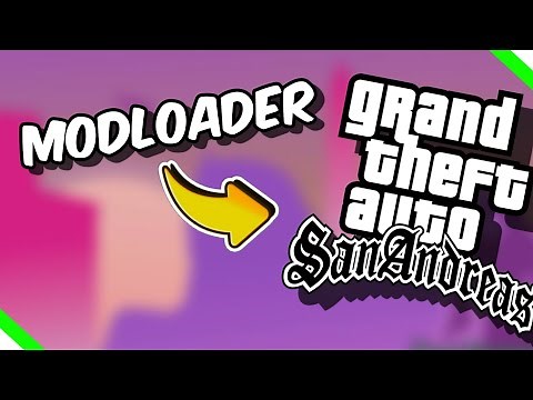 Descargar e Instalar MODLOADER para GTA San Andreas Y te explico COMO INSTALAR MODS ⚡