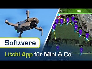 Einführung Litchi App: Wegpunktplanung, Follow-Me & Co. mit der Mini