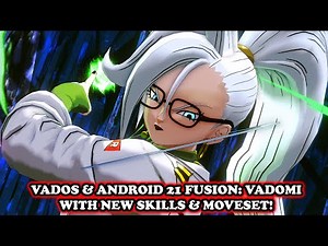 SEXIEST MOMMY FUSION: Vadomi (Vados & Android 21) w/ NEW Skills & Moveset | Dragon Ball XV2 Mods