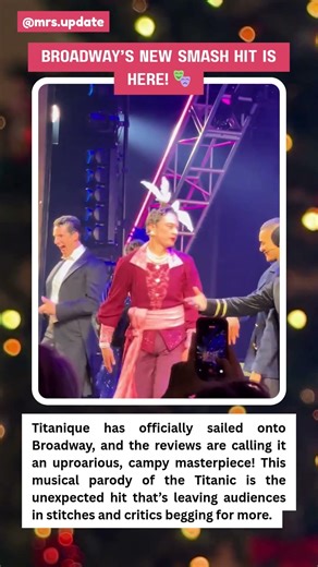 TITANIQUE ON BROADWAY! The Uproarious Parody You Must See! 🚢🎭 #Titanique #Broadway