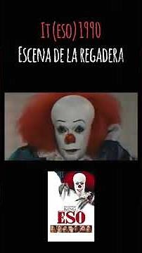 Mejores escenas del cine de terror. It (eso) escena de la regadera.