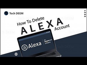 How To Delete Alexa.com Account | 2021