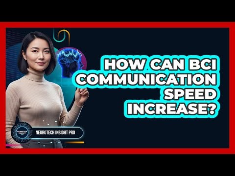 How Can BCI Communication Speed Increase?