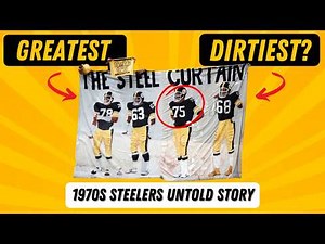 Was the Steel Curtain the Greatest Defense Ever? | 1970s Steelers Story