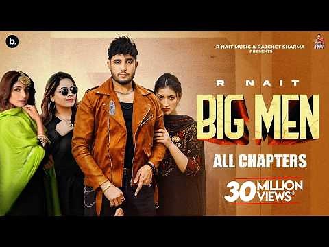 Big Men (All Chapters)R Nait | Laddi Gill | MixSingh | Gurlez Akhtar | Shipra Goyal | Punjabi Song