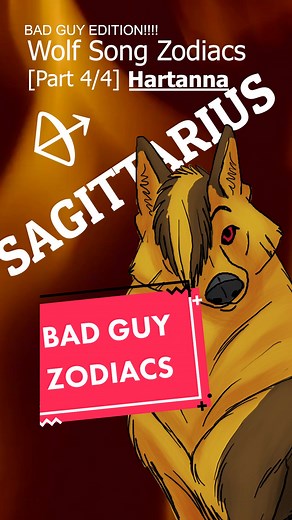 Wolf Song zodiac signs BAD GUY EDITION. Do these seem right? #wolfsong #zodiacsigns