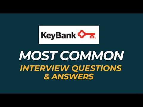 KeyBank Interview Questions and Answers | How to Pass the Interview