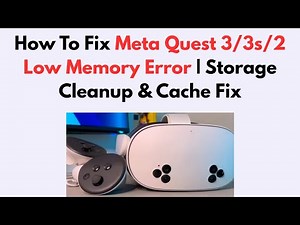 How To Fix Meta Quest 3/3s/2 Low Memory Error | Storage Cleanup & Cache Fix