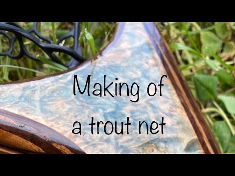 Making of a trout net