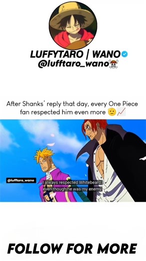 𝙇𝙐𝙁𝙁𝙔𝙏𝘼𝙍𝙊 | 𝙒𝘼𝙉𝙊 on Instagram: ""After Shank's reply that day, every One Piece fan respected him even more."🫡📈 . . . #onepiece #anime #naruto #manga #luffy #otaku #zoro #dragonball #sanji #nami #attackontitan #animeedits #onepieceanime #bleach #monkeydluffy #animememes #animeart #narutoshippuden #art #myheroacademia #fairytail #tokyoghoul #demonslayer #animegirl #onepiecefan #animes #hunterxhunter #mugiwara #cosplay #roronoazoroedit"