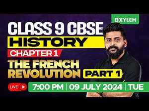 Class 9 CBSE History | Chapter 1 The French Revolution Part - 1 | Xylem Class 9 CBSE