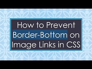 How to Prevent Border-Bottom on Image Links in CSS