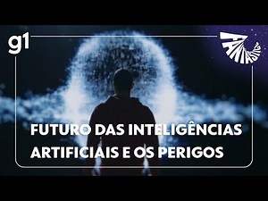 Fantástico: Futuro das inteligências artificiais e os perigos para a humanidade