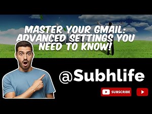 Master Your Gmail: Advanced Settings You Need to Know!
