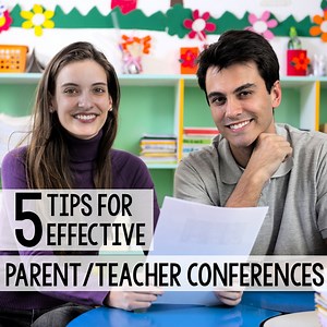 5 Tips for Effective Parent/Teacher Conferences