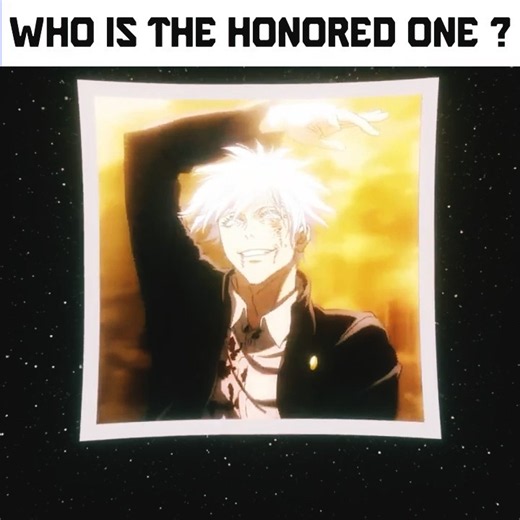Who Is The Honored One? 🔵