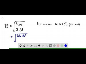 The Mosteller formula for calculating adult body surface area is B=√(h w/3131), where B…