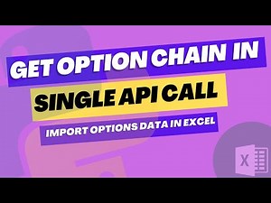 Options Chain Data in Single API Call | Import Option Chain data into Excel | Python | Xlwings