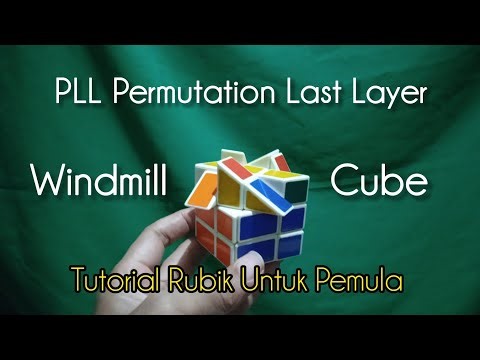 PLL Permutation Last Layer Windmill Cube, Cara Menyusun Layer terakhir Rubik Windmill 
