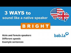 BRIGHT pronunciation | Improve your language with bab.la