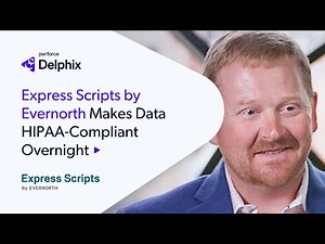 Express Scripts by Evernorth Makes Data HIPAA-Compliant Overnight | Perforce Delphix
