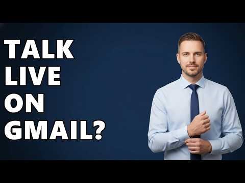 How Do I Talk To Someone Live On Gmail?