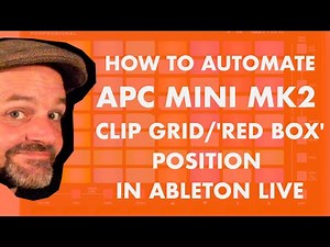 How to automate Grid Movement for the Akai APC Mini MK2 in Session View in Ableton Live via M4L