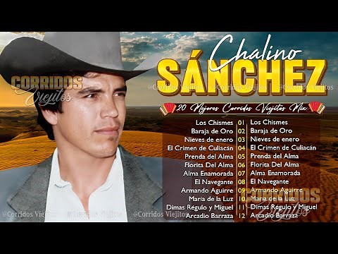 Chalino Sanchez Mejores Canciones - 30 Corridos Viejitos de Chalino Sánchez - Mix Corridos Pesados