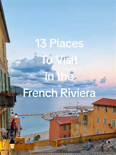 13 Must-See Places in the French Riviera