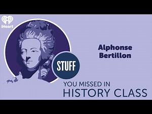 Alphonse Bertillon | STUFF YOU MISSED IN HISTORY CLASS