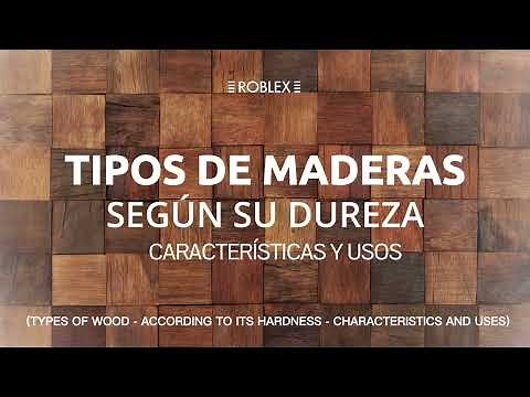 TYPES OF WOOD ACCORDING TO ITS HARDNESS - CHARACTERISTICS AND USES