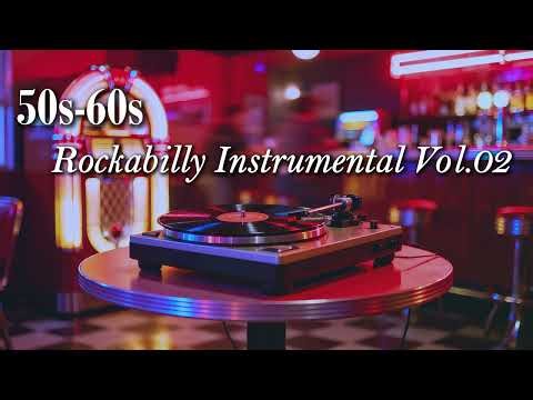 50s–60s Rockabilly Instrumental Vol.02 🎸Vintage Boogie Rock ’n’ Roll Background Music (30–45 Min)