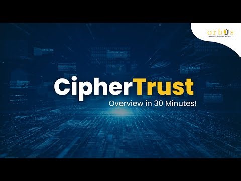 CipherTrust Demo Session | CipherTrust Manager Overview | CipherTrust Training for Beginners