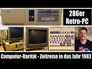 (RP) #160 - 286er Retro-PC 📺 Eine echte Computer-Rarität - Ausflug in das Jahr 1982 bzw. 1986 (1)