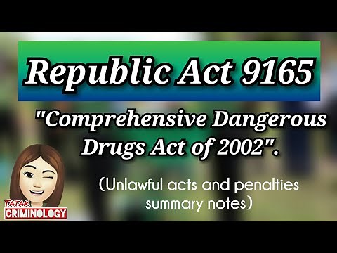 REPUBLIC ACT 9165 (Unlawful Acts and Penalties) Summary Lecture Notes