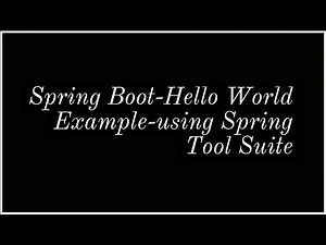 Hello World Example of Spring Boot using Spring Tool Suite