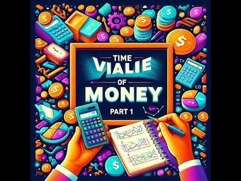 Time Value of Money: Part One