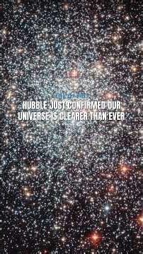 Hubble just confirmed our universe is clearer than ever