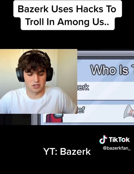 Bazerk Uses Hacks To Troll In Among Us..