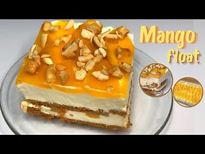 How to Make MANGO FLOAT | EASY NO BAKE NO MIXER DESSERT Recipe