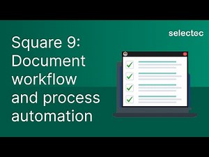 Square 9 - Document workflow and process automation | Selectec
