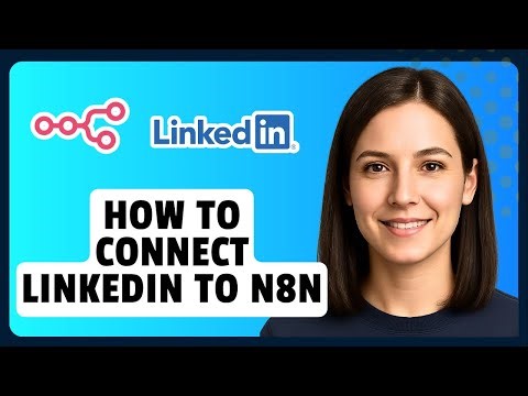 How to Connect LinkedIn to N8N